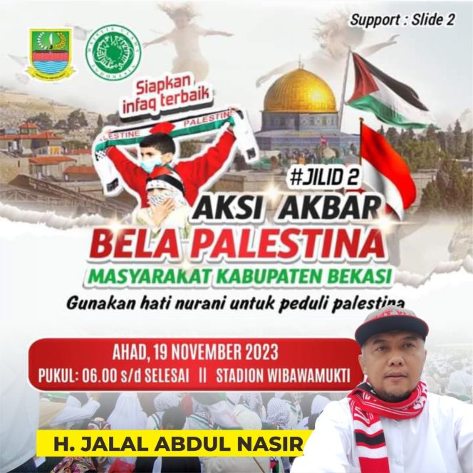
 Caleg DPR RI Haji Jalal Abdul Nasir Ajak Warga Kabupaten Bekasi Bersatu dalam Aksi Damai Bela Palestina